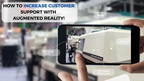 How to Increase Customer Support with Augmented Reality-Augray